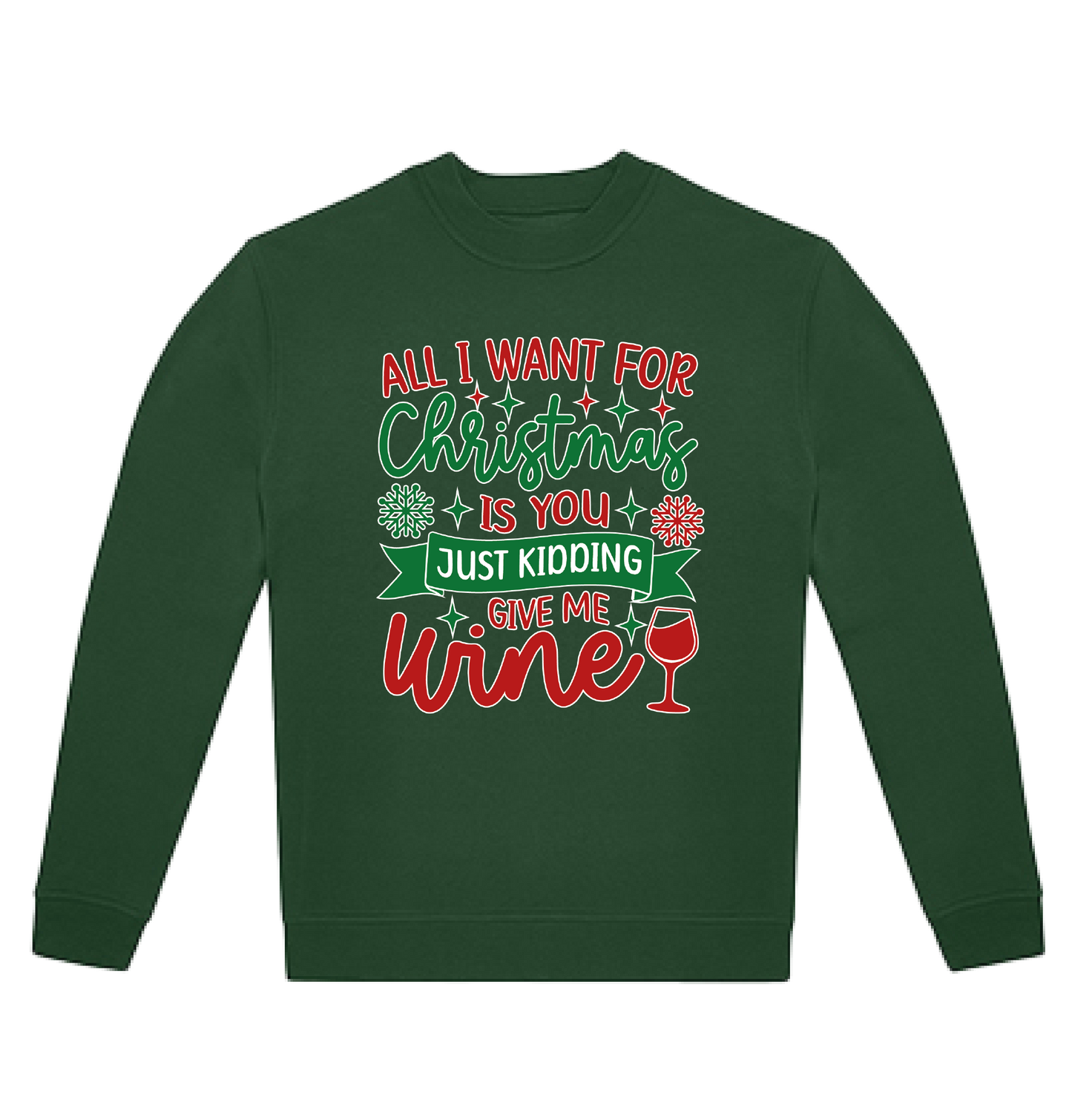 Sweater All I want for Christmas is Wine