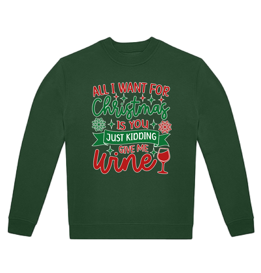 Sweater All I want for Christmas is Wine