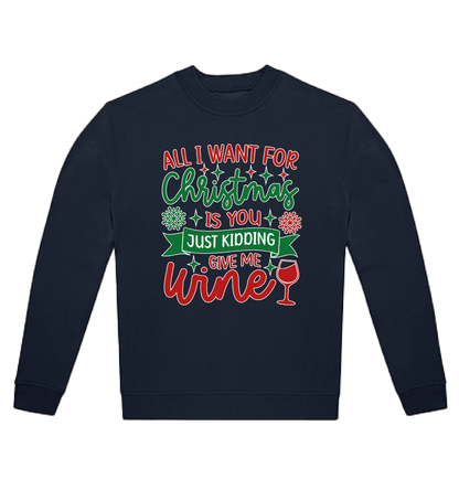 Sweater All I want for Christmas is Wine