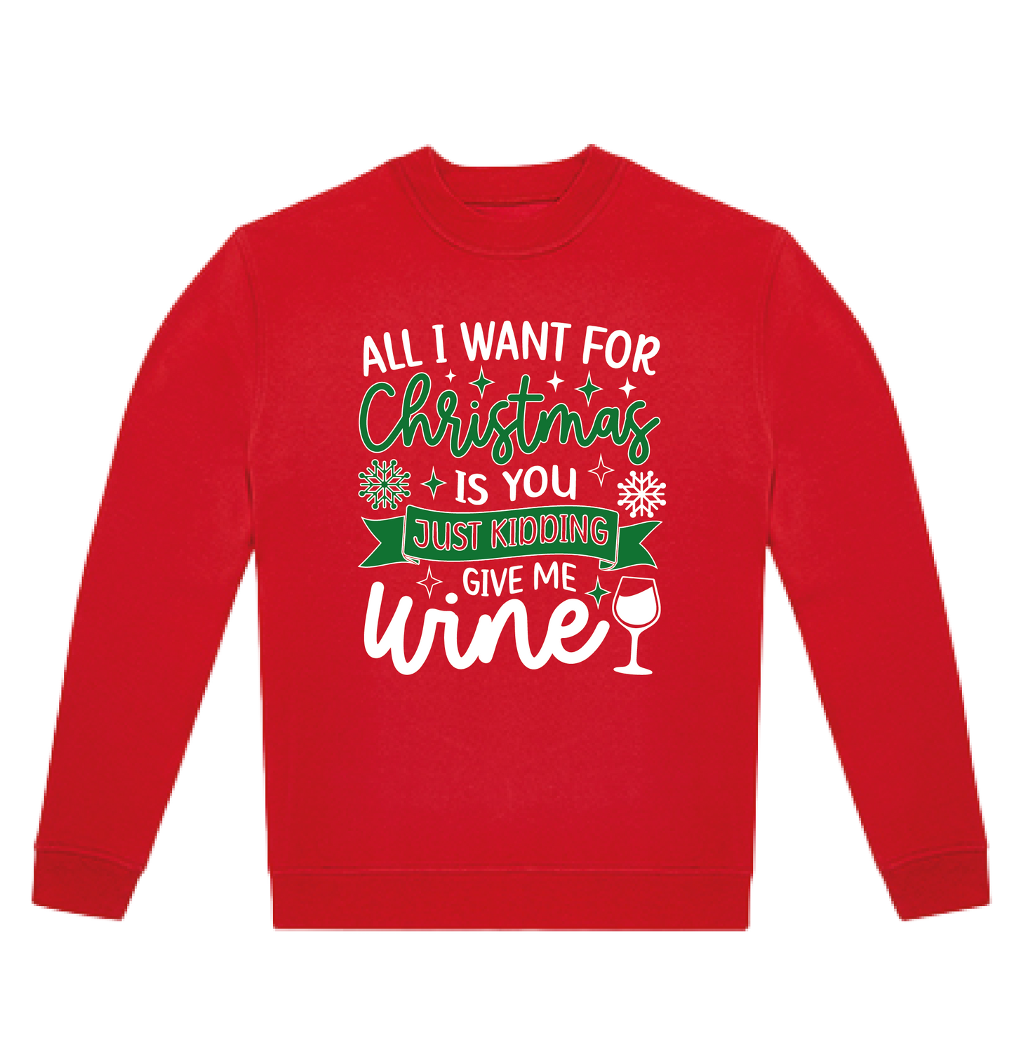 Sweater All I want for Christmas is Wine