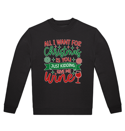 Sweater All I want for Christmas is Wine