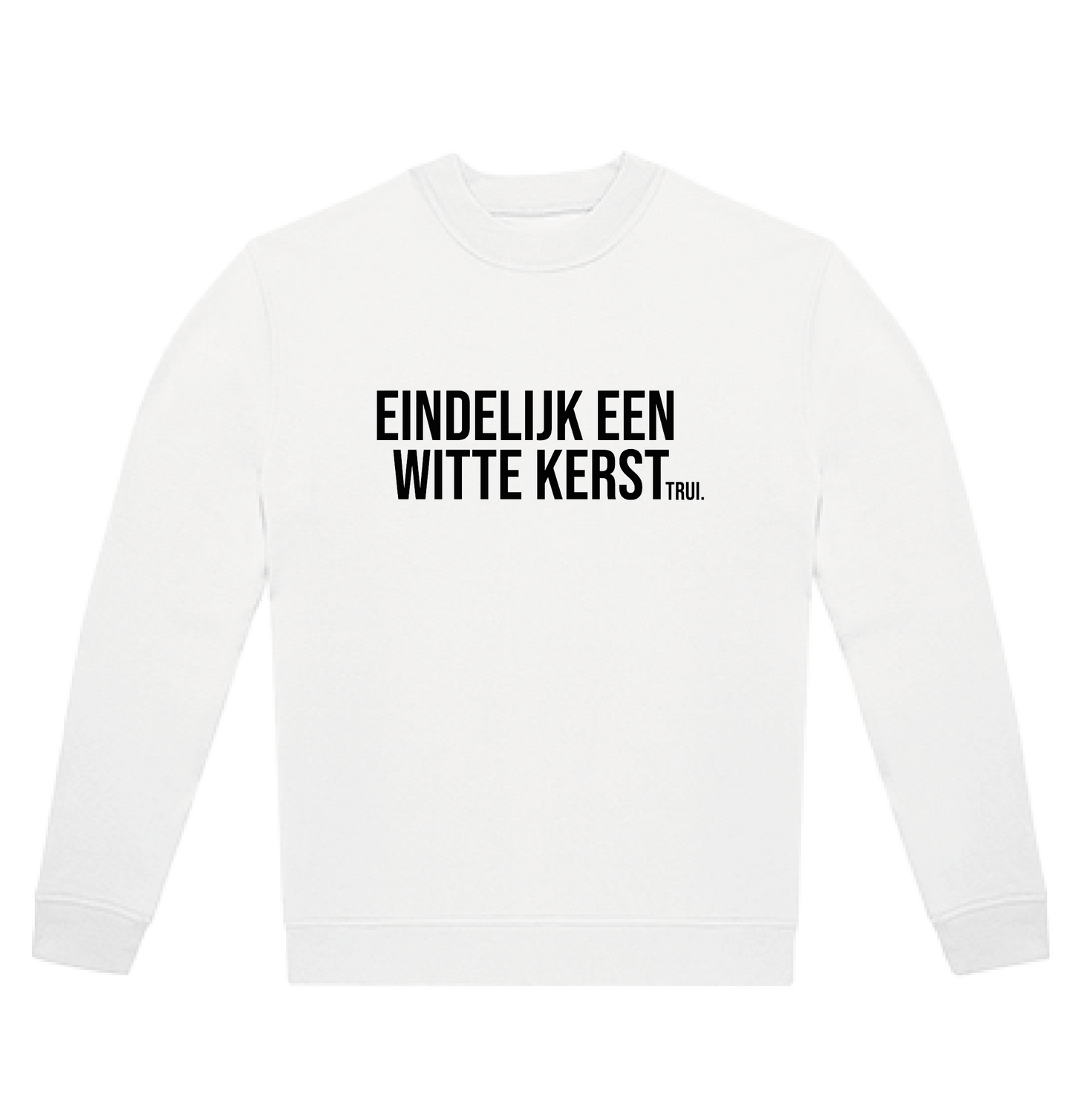 Sweater Eindelijk een witte kerst.....trui