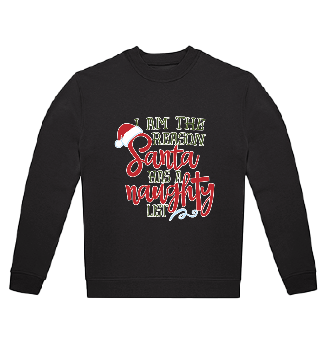 Sweater I'm the reason santa has a naughty list